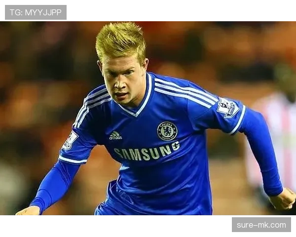 德布劳内在切尔西的战术适配困境与角色定位探析